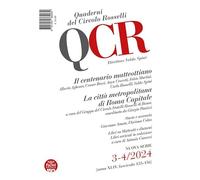 QCR. Quaderni del Circolo Rosselli. Il centenario matteottiano-La città metropolitana di Roma Capitale (2024) (Vol. 3-4)