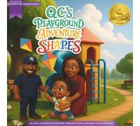 QC's Playground Adventure Shapes: A Learning Book About Shapes for Toddlers and Preschoolers Ages 2-5