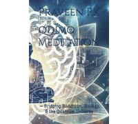 QDimo Meditation: - Bridging Buddhism, Biology & the Quantum Universe (Quantum Buddhahood: A Co-Evolutionary Path of Science, Dhamma, and Social Justice)