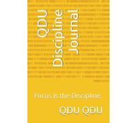 QDU Discipline Journal: Focus is the Discipline.