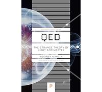 QED: The Strange Theory of Light and Matter: 33 (Princeton Science Library)
