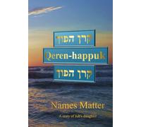 קרן הפוך Qeren-Happuk קרן הפוך: Names Matter A story of Job's daughter