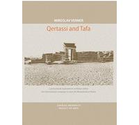 Qertassi and Tafa: Czechoslovak Explorations in Nubia within the international Campaign to Save the Monuments of Nubia