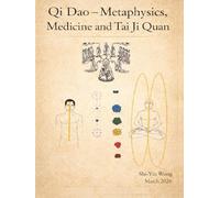 Qi Dao- Metaphysics, Medicine and Tai Ji Quan