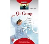 qi gong: consiga la armonia a traves de suaves movimientos y de la con