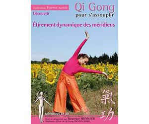 Qi Gong pour s'assouplir : étirement dynamique des méridiens [Francia] [DVD]