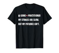 Qi Gong strike is slow, patience NOT. Funny Vintage Yin Yang Camiseta