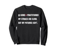Qi Gong strike is slow, patience NOT. Funny Vintage Yin Yang Sudadera