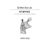 Qi Men Dun Jia: An Ancient Chinese Divination System