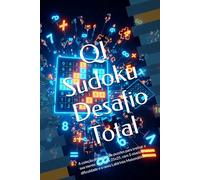 QI Sudoku: Desafio Total: A coleção definitiva de puzzles para treinar a sua mente. De 4x4 a 25x25, com 5 níveis de dificuldade e o novo Labirinto Matemático. (Neurónios Ativos)