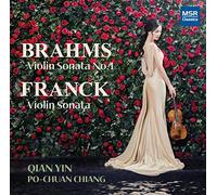 Qian Yin (violin) - Johannes Brahms: Violin Sonata No.1 in G major, Op.78; César Franck: Violin Sonata in A major