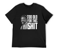 QIANHANTANG Rhn Too Old For This S*It Danny Glover Lethal Weapon Cult Film Movie Quote Unisex Cotton T-Shirts Black S