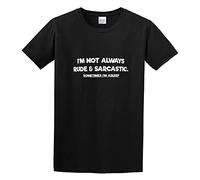 QIESHEOK I'm Not Always Rude & Sarcastic ... Funny Rude Sarcasm Gift Slogan Comedy 100% Cotton Short Sleeve Unisex T-Shirt XXXL