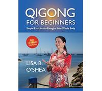 Qigong for Beginners: Fragrance Qigong Beginner and Intermediate Forms (YMAA) Lisa B. O'Shea NEW QIGONG BESTSELLER