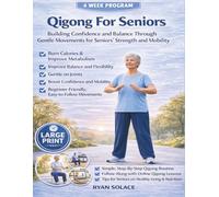 Qigong For Seniors: Building Confidence and Balance Through Gentle Movements for Seniors' Strength and Mobility