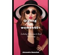 Qigong for Women 40+: 11 Exercises to boost your energy