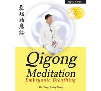 Qigong Meditation: Embryonic Breathing (Qigong Foundation)