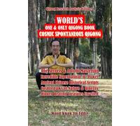 〖Qigong Research Analysis: Volume I〗 WORLD’S One & Only Qigong Book: “Cosmic Spontaneous Qigong”: The Secrets & Arts Of Mastering Incredible Supernatural “Qi” Power, Ancient Chinese Historical Script