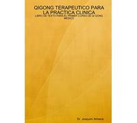 QIGONG TERAPEUTICO PARA LA PRACTICA CLINICA