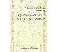 Qigong y medicina en la China Antigua (Medicinas Blandas)