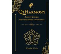 QiHarmony: Ancient Chinese Sonic Philosophy and Practice (TCM Sound Healing)