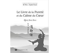Qing Jing Jing: Le Livre de la Pureté et du Calme du Coeur