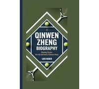 QINWEN ZHENG BIOGRAPHY: WINNING STROKE: THE LIFE AND GAME OF QINWEN ZHENG