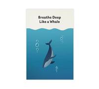 QIOTBVV Póster de lienzo con texto en inglés "Breathe Deep Like A Whale" para decoración de pared o sala de estar, dormitorio, 20 x 30 cm