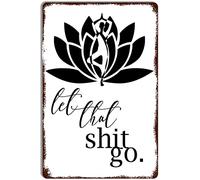 QIRIUS Divertido letrero de metal para baño, con texto en inglés "Let That Go Lotus", decoración de pared para el hogar, cocina, bar, pub, hombre, cafetería, garaje, vintage, retro, carteles de 30,5 x