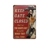 QISPIOD Letrero de metal con texto en inglés "Keep Gate Closed No Matter What The Goats Tell You", retro, divertido, decoración del hogar, bar, decoración de pared, hogar, cafetería, 8 x 12 pulgadas