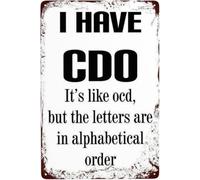 QMIQXIWS Vintage Metal Sign I Have CDO It Is Like OCD But The Letters Are In Sorted Order Funny Tin Plaque Home Cafe Man Cave Decor 8 X 12 in