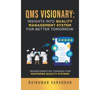 QMS Visionary: Insights into Quality Management System for better tomorrow