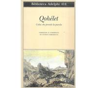 Qohélet. Colui che prende la parola (Biblioteca Adelphi)