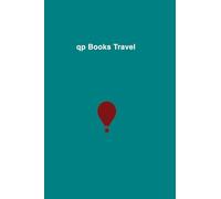 qp Books Travel: Hot Air Balloon Cover, Perfect for travelers and the backpacking community. Collect and log your memorable moments