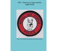 QPD - Poems of a Dog Handler (1998-2005): From the Falkland Islands and other places