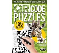 QR Code Puzzles - Amazing Animals Collection: 100 pen and paper puzzles with a techie twist. A new logic challenge perfect for nonogram and sudoku fans.