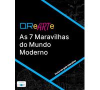 QReARTe: As 7 Maravilhas do Mundo Moderno: Livro de colorir com guia QR - Edição Criação (9 cores) (QReARTe: Livro de colorir com guia QR)