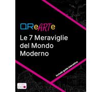 QReARTe: Le 7 Meraviglie del Mondo Moderno: Libro da colorare con guida QR - Edizione Domina (12 colori)