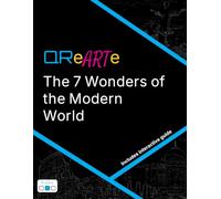 QReARTe: The 7 Wonders of the Modern World: Coloring Book with QR Guide - Create Edition (9 colors) (QReARTe: Coloring Book with QR Guide)