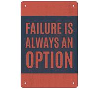QSFDCLG Wje-A01 - Letreros de chapa de metal divertidos y retro con texto en inglés "Failure Is Always An Option"