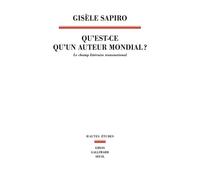 Qu est-ce qu un auteur mondial ?: Le champ littéraire transnational (Hautes Etudes)