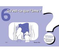 Qu’est-ce que l’âme ?: La philosophie des enfants