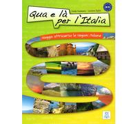 Qua e là per l'Italia. Viaggio attraverso le regioni italiane (B1-C1) | Linda Cusimano, Luciana Ziglio