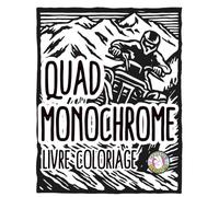 Quad monochrome livre coloriage: éducatif pour enfants 42+ Illustrations avec texte Anti-Stress en Noir et Blanc | Cahier Créatif pour Relaxation et Détente | Activité Apaisante