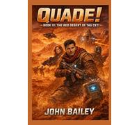 Quade! Book III: The Red Desert of Tau Ceti: 3 (The Quade Expeditions)