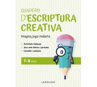 QUADERN D'ESCRIPTURA CREATIVA 7 8 ANYS | Ginés Ciudad Real Núñez Antonia Toral Olivares Jorge Del Corral Escriche