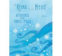 Quadern d'Activitats de La Reina de les Neus , per a Pares i Fills (Vol2): Basat en el conte Clàssic d'Andersen, amb manualitats, dibuix, collage, teatre i mès..