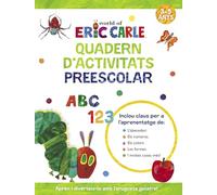 Quadern d'activitats preescolar (Col·lecció Eric Carle): Aprèn amb l'erugueta golafre (Altea)
