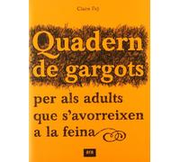 Quadern De Gargots Per Als Adults Que S'Avorreixen A Feina (CATALAN)
