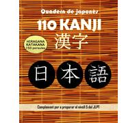 Quadern de japonès 110 KANJI Hiragana Katakana: Complement per a preparar el nivell 5 del JLPT